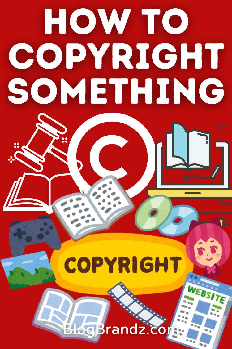 How To Copyright Something