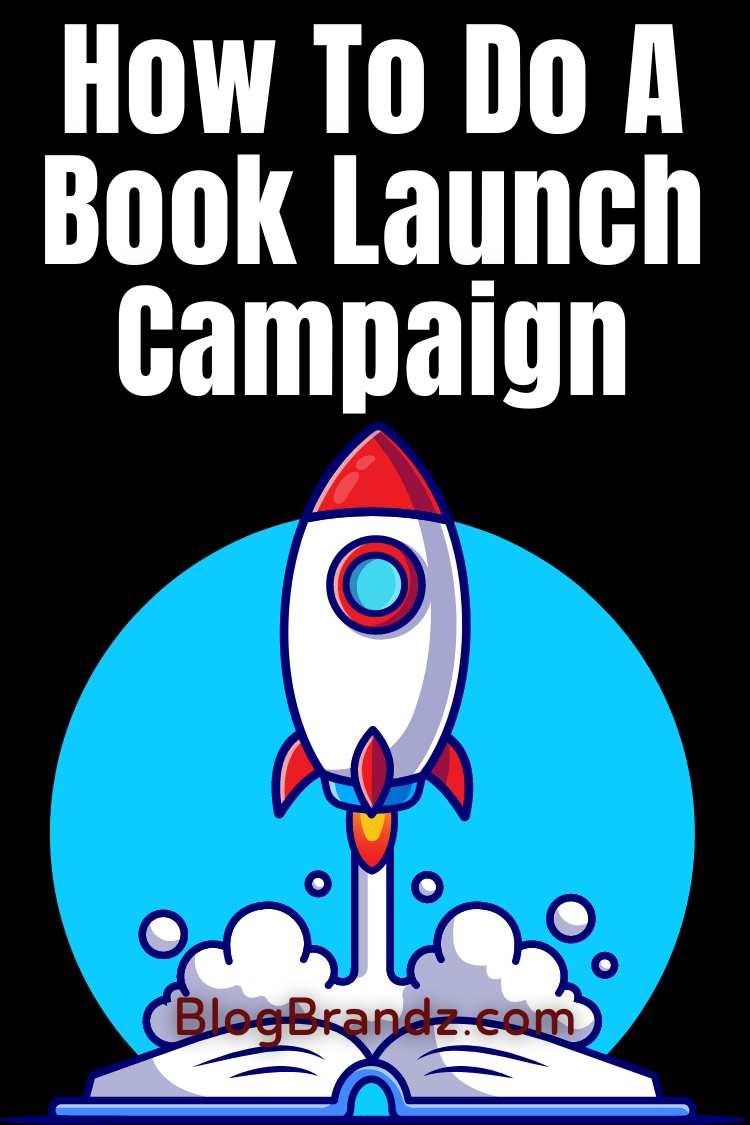 How To Do a Book Launch Campaign