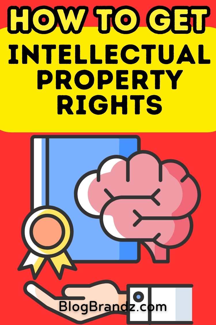 How To Get Intellectual Property Rights
